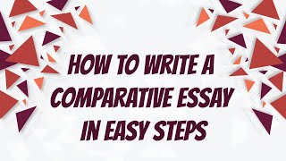 How to Write a Comparative Essay  3 Easy Steps [upl. by Dawaj]