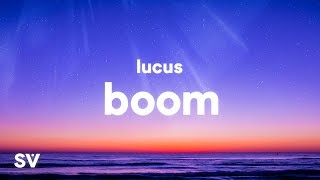 Lucus  Boom Lyrics [upl. by Eanel]