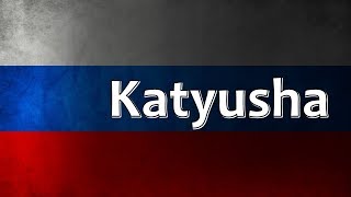 Russian Folk Song  Katyusha Катюша [upl. by Owen226]