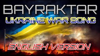 BAYRAKTAR Байрактар Flag Bearer Ukraine War Song ENGLISH HD ukraine [upl. by Aldis]