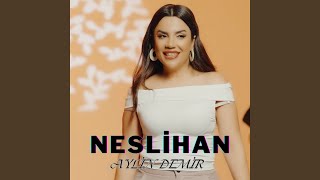 Neslihan [upl. by Neiv92]