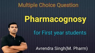 MCQ for Pharmacognosy by Avrendra Singh Part1 [upl. by Jemima]