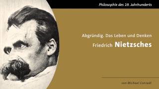 Abgründig  Das Leben und Denken Friedrich Nietzsches [upl. by Vasya]