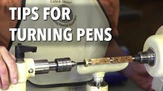 Tips for Turning Pens [upl. by Adyeren503]