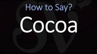 How to Pronounce Cocoa CORRECTLY [upl. by Nosa]