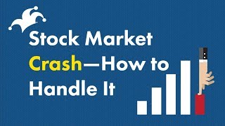 Stock Market Crash  How to Handle It [upl. by Ailemrac606]