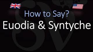 How to pronounce Euodia amp Syntyche CORRECTLY [upl. by Even]