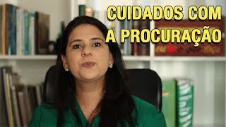 CUIDADOS COM A PROCURAÇÃO [upl. by Steddman]