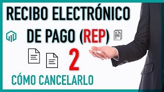 Cómo Cancelar un Recibo Electrónico de Pago [upl. by Aiyt]