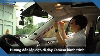 Hướng dẫn lắp đặt đi dây cho Camera hành trình trên ô tô [upl. by Oniotna]