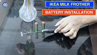 IKEA Milk Frother Battery Installation Procedure [upl. by Ademordna158]