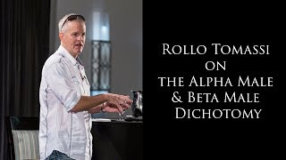 Rollo Tomassi on the Alpha MaleBeta Male Dichotomy [upl. by Elma]