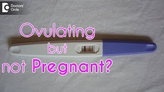 Can you ovulate and still not get pregnant  Dr Shirin Venkatramani of Cloudnine Hospitals [upl. by Nacim]