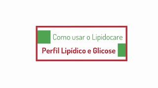 Procedimento Lipidocare  Perfil Lipídico e Glicose [upl. by Cozza]