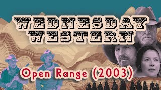 “Open Range” 2003 [upl. by Mattland]