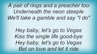 Faith Hill  Lets Go To Vegas Lyrics [upl. by Raddi353]