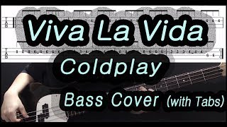 Coldplay  Viva La Vida Bass cover with tabs 105 [upl. by Cela]