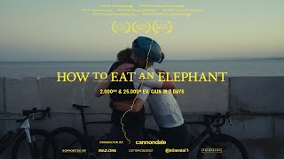 How to Eat an Elephant A Cycling Documentary [upl. by Saberhagen]