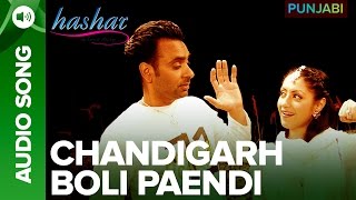 Chandigarh Boli Paendi Song  Hashar Punjabi Movie  Babbu Mann [upl. by Brathwaite]