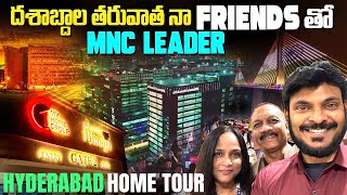 దశాబ్దాల తరువాత నా FRIENDS తో  Managing director and Hyderabad Home Tour  Ravi Telugu Traveller [upl. by Anitsirhc483]