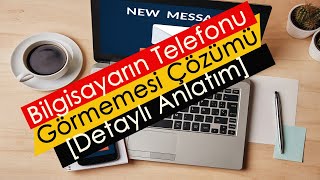 Bilgisayarın Telefonu Görmemesi Çözümü Detaylı Anlatım [upl. by Delano338]