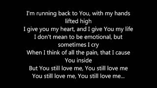 Tasha Cobbs  You Still Love Me With Lyrics [upl. by Loggia]