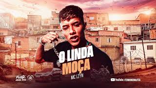 O LINDA MOÇA  CAPRICORNIANA  MC Lzyn Áudio Oficial DJ Dubom  LETRA [upl. by Kara]