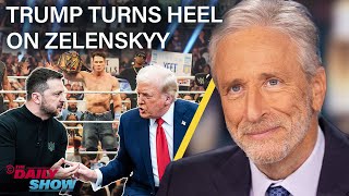 Jon Stewart on Trump’s Heel Turn on Zelenskyy In Favor of Putin’s New World Order  The Daily Show [upl. by Amero519]