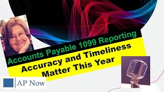 Accounts Payable 1099 Reporting  Accuracy and Timeliness Matter This Year [upl. by Cand]