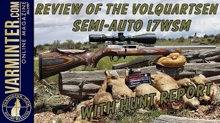 Review of the Volquartsen Semi Auto 17WSM with Hunt Report [upl. by Notterb82]