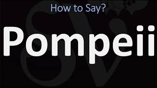 How to Pronounce Pompeii CORRECTLY [upl. by Akkinahs]