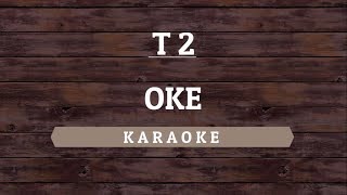 T2  OK Karaoke By Akiraa61 [upl. by Norra]