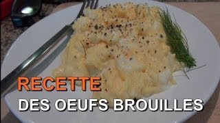 La Recette Facile des Oeufs Brouillés Onctueux [upl. by Wilek834]