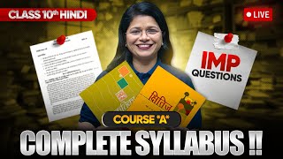 Class 10 Hindi Course A  Full Syllabus amp Most Important Questions LIVE [upl. by Adi]