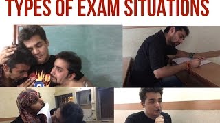 TYPES OF EXAM SITUATIONS [upl. by Koller]