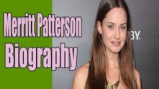 Merritt Patterson Full Biography 2019  Merritt Patterson Lifestyle amp More  THE STARS [upl. by Nawaj513]