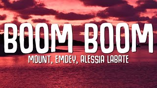 MOUNT Emdey Alessia Labate  Boom Boom Lyrics [upl. by Glantz]