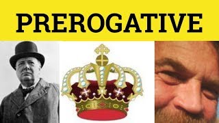 🔵 Prerogative  Prerogative Meaning  Prerogative Examples  Formal English [upl. by Migeon587]