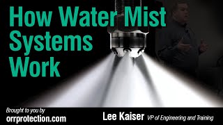 How Water Mist Systems Work 2017 Seminar  Part 8 of 17 [upl. by Ytinirt]