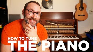 How to Tune the Piano 2021  Tools amp Tuning  DIY [upl. by Georgianne32]