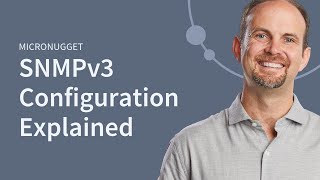 MicroNugget SNMPv3 Cisco Configuration Explained  CBT Nuggets [upl. by Pru930]