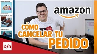 Como cancelar un pedido en Amazon Mexico Facil y rapido [upl. by Anirbac]