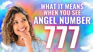 777 Angel Number  What Does It Mean [upl. by Ford506]