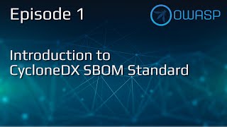 Episode 1  Introduction to CycloneDX SBOM Standard [upl. by Nyladnohr665]