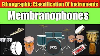 CLASSIFICATION OF MUSICAL INSTRUMENTS MEMBRANOPHONES [upl. by Badr]