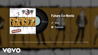 RBD  Futuro ExNovio Audio [upl. by Arehc820]