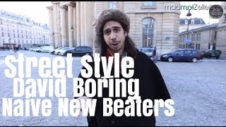 David Boring Naive New Beaters le Street Style [upl. by Ayotac57]