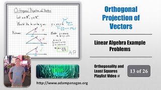 Orthogonal Projection of Vectors [upl. by Htir]