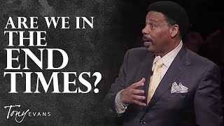 What You Need to Know About Prophecy amp the End Times  Tony Evans Sermon [upl. by Olivia]