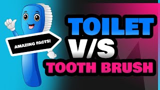 Toilet and Tooth Brush [upl. by Doralin]